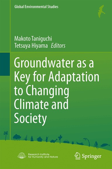Makoto Taniguchi, Tetsuya Hiyama - Groundwater as a Key for Adaptation to Changing Climate and Society, Inbunden