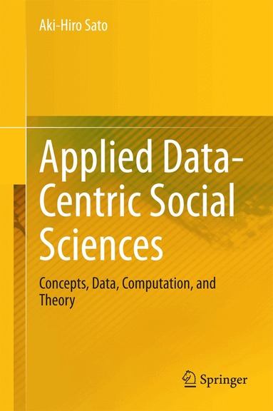 Aki-Hiro Sato - Applied Data-Centric Social Sciences, Inbunden