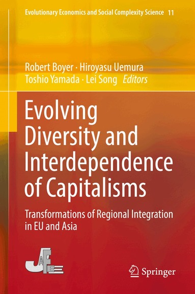 Robert Boyer, Hiroyasu Uemura, Toshio Yamada, Lei Song - Evolving Diversity and Interdependence of Capitalisms, Inbunden