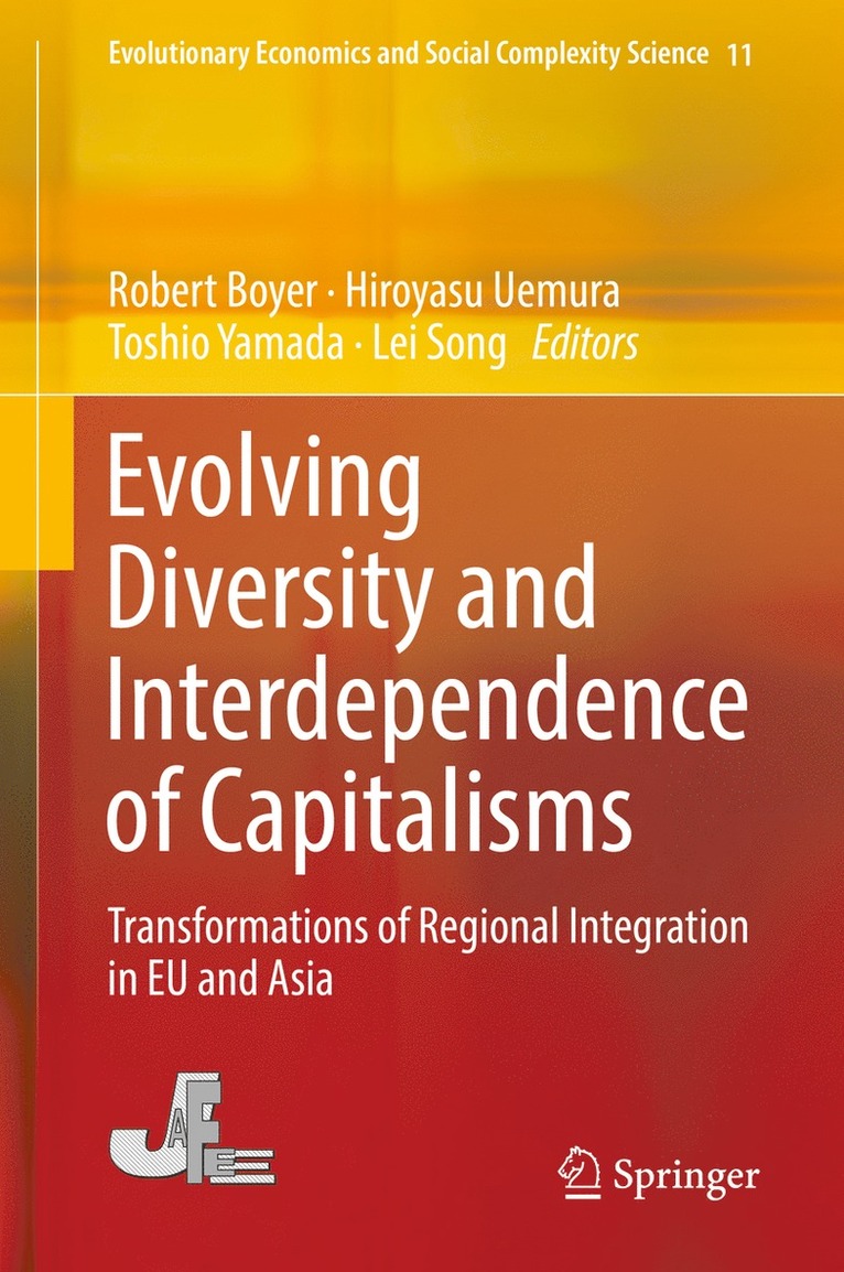 Robert Boyer, Hiroyasu Uemura, Toshio Yamada, Lei Song - Evolving Diversity and Interdependence of Capitalisms, Inbunden