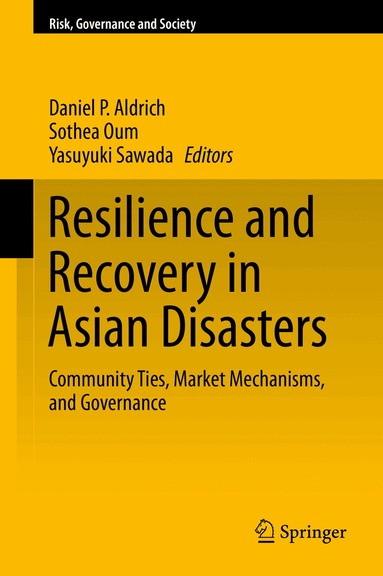 Daniel P. Aldrich, Sothea Oum, Yasuyuki Sawada - Resilience and Recovery in Asian Disasters, Inbunden