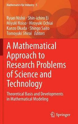 Mathematical Approach to Research Problems of Science and Technology 1