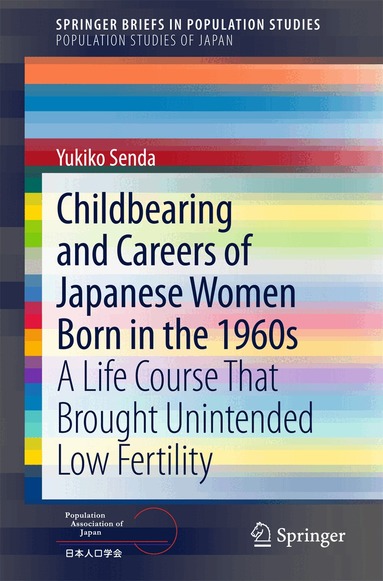 Yukiko Senda - Childbearing and Careers of Japanese Women Born in the 1960s, Häftad
