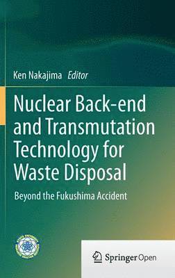 Nuclear Back-end and Transmutation Technology for Waste Disposal 1