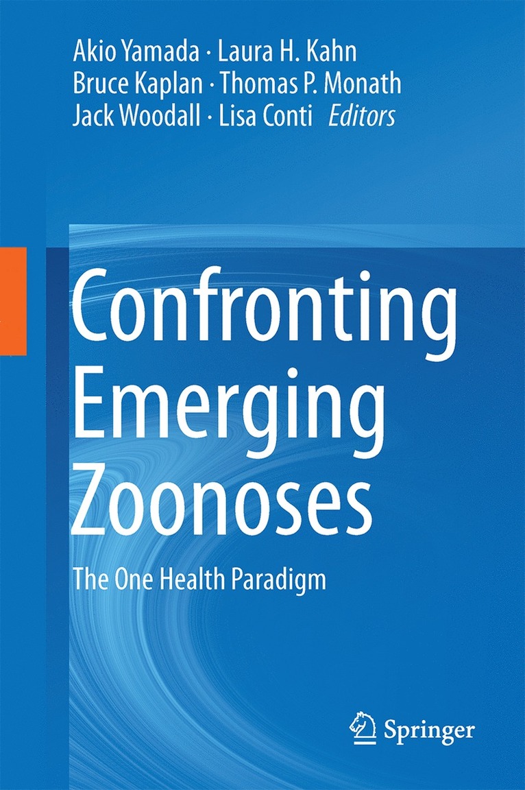 Akio Yamada, Laura H. Kahn, Bruce Kaplan, Thomas P. Monath, Jack Woodall, Lisa Conti - Confronting Emerging Zoonoses, Inbunden