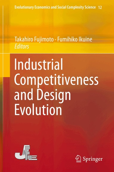 Takahiro Fujimoto, Fumihiko Ikuine - Industrial Competitiveness and Design Evolution, Inbunden