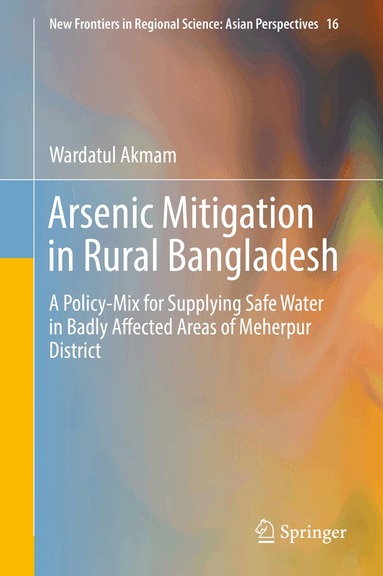 Wardatul Akmam - Arsenic Mitigation in Rural Bangladesh, Inbunden
