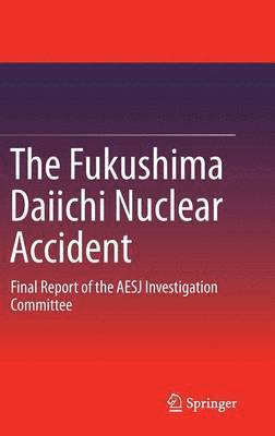 The Fukushima Daiichi Nuclear Accident 1