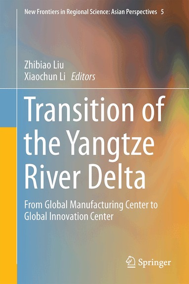 Zhibiao Liu, Xiaochun Li - Transition of the Yangtze River Delta, Inbunden