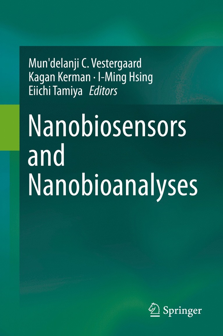 Mun'delanji C. Vestergaard, Kagan Kerman, I-Ming Hsing, Eiichi Tamiya - Nanobiosensors and Nanobioanalyses, Inbunden