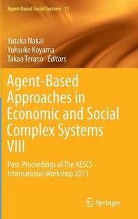 bokomslag Agent-Based Approaches in Economic and Social Complex Systems VIII