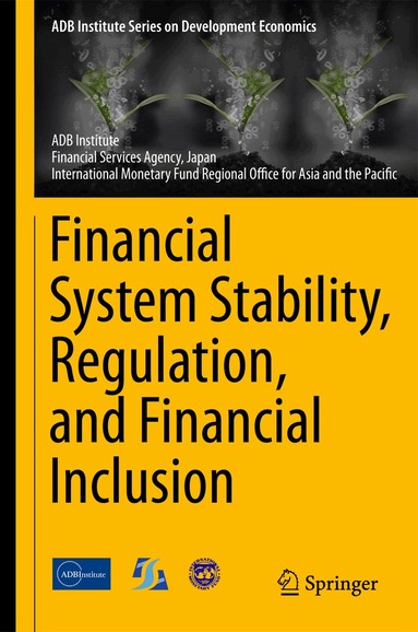 ADB Institute, Japan Financial Services Agency, International Monetary Fund Regiona - Financial System Stability, Regulation, and Financial Inclusion, Inbunden