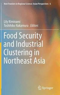 bokomslag Food Security and Industrial Clustering in Northeast Asia