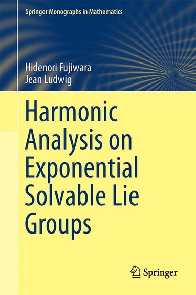 Hidenori Fujiwara, Jean Ludwig - Harmonic Analysis on Exponential Solvable Lie Groups, Inbunden
