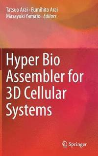 bokomslag Hyper Bio Assembler for 3D Cellular Systems