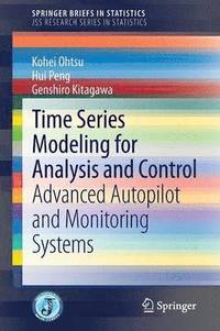 bokomslag Time Series Modeling for Analysis and Control