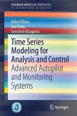 Time Series Modeling for Analysis and Control 1