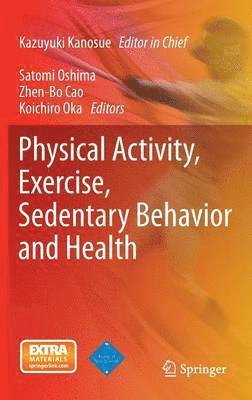 Physical Activity, Exercise, Sedentary Behavior and Health 1