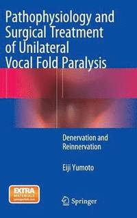 bokomslag Pathophysiology and Surgical Treatment of Unilateral Vocal Fold Paralysis