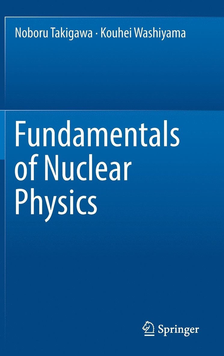 Fundamentals of Nuclear Physics