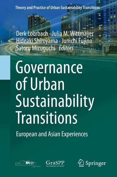 Derk Loorbach, Julia M. Wittmayer, Hideaki Shiroyama, Junichi Fujino, Satoru Mizuguchi - Governance of Urban Sustainability Transitions, Inbunden