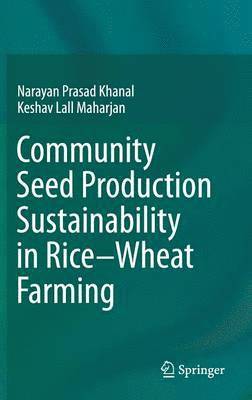 bokomslag Community Seed Production Sustainability in Rice-Wheat Farming