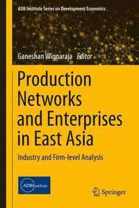 bokomslag Production Networks and Enterprises in East Asia