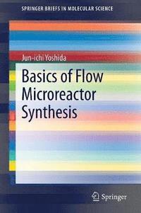 bokomslag Basics of Flow Microreactor Synthesis