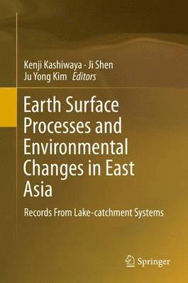 Earth Surface Processes and Environmental Changes in East Asia 1