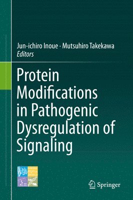 Protein Modifications in Pathogenic Dysregulation of Signaling 1