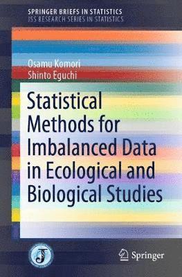 Statistical Methods for Imbalanced Data in Ecological and Biological Studies 1