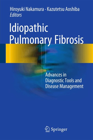 Hiroyuki Nakamura, Kazutetsu Aoshiba - Idiopathic Pulmonary Fibrosis, Inbunden