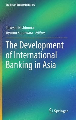 bokomslag The Development of International Banking in Asia