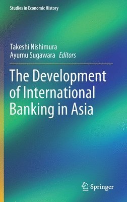 The Development of International Banking in Asia 1