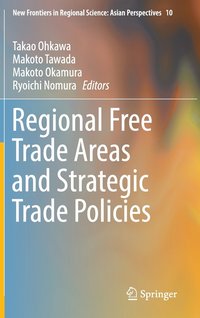 bokomslag Regional Free Trade Areas and Strategic Trade Policies