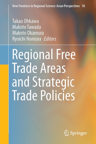 bokomslag Regional Free Trade Areas and Strategic Trade Policies