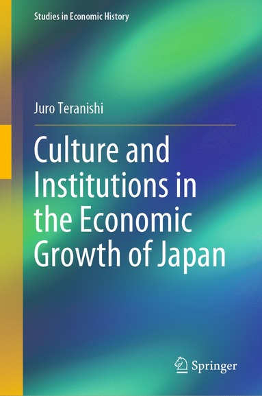 bokomslag Culture and Institutions in the Economic Growth of Japan