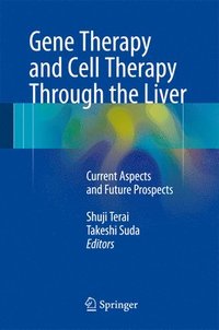 bokomslag Gene Therapy and Cell Therapy Through the Liver