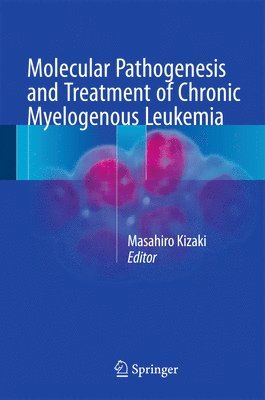 bokomslag Molecular Pathogenesis and Treatment of Chronic Myelogenous Leukemia