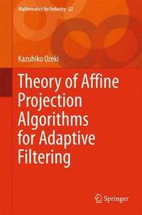 bokomslag Theory of Affine Projection Algorithms for Adaptive Filtering