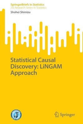 Shohei Shimizu - Statistical Causal Discovery: LiNGAM Approach, Häftad