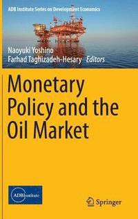 bokomslag Monetary Policy and the Oil Market