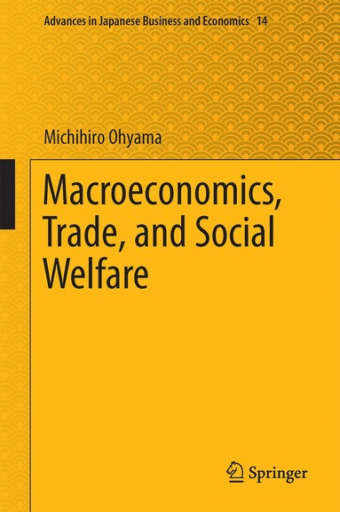 bokomslag Macroeconomics, Trade, and Social Welfare