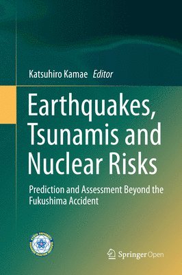 bokomslag Earthquakes, Tsunamis and Nuclear Risks