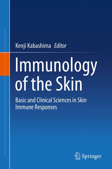 Kenji Kabashima - Immunology of the Skin, Inbunden
