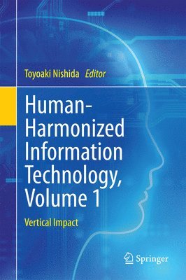 bokomslag Human-Harmonized Information Technology, Volume 1