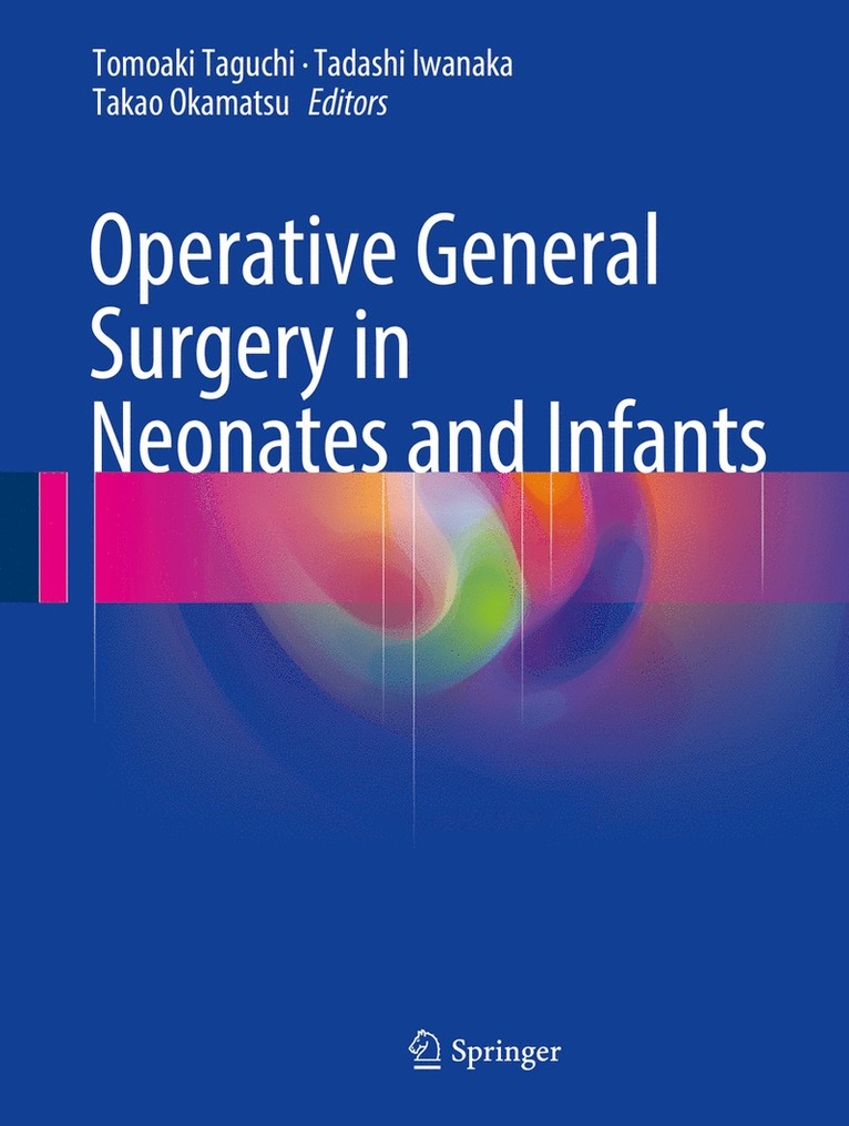 Operative General Surgery in Neonates and Infants 1