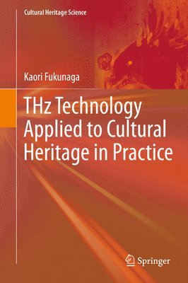 bokomslag THz Technology Applied to Cultural Heritage in Practice