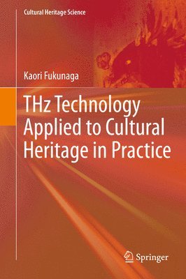 THz Technology Applied to Cultural Heritage in Practice