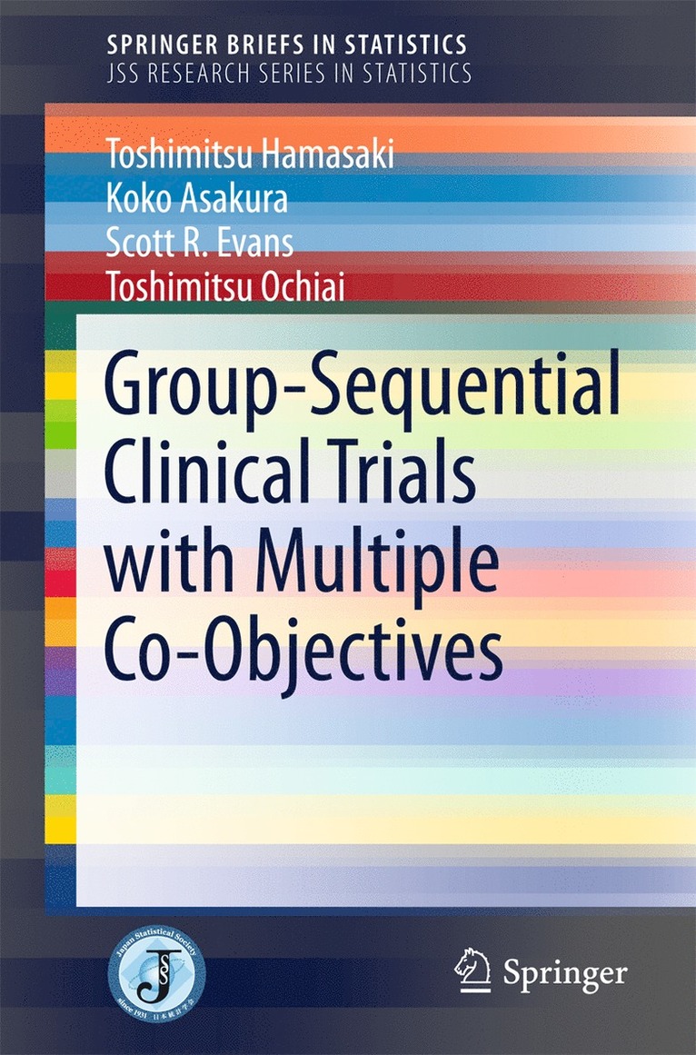 Toshimitsu Hamasaki, Koko Asakura, Scott R. Evans, Toshimitsu Ochiai - Group-Sequential Clinical Trials with Multiple Co-Objectives, Häftad
